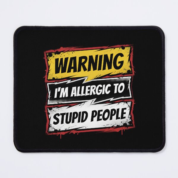 Item preview, I'm Allergic To Stupid People Warning Sign designed and sold by TshirtsOnline-.