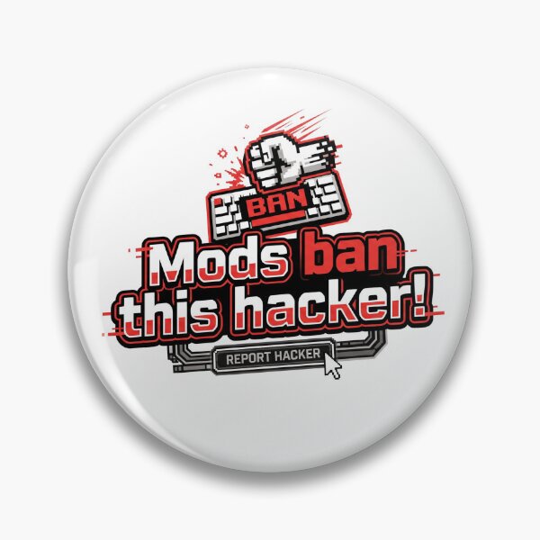Item preview, Mods Ban This Hacker - Funny Gamer Rage Meme designed and sold by LevelUpLad.
