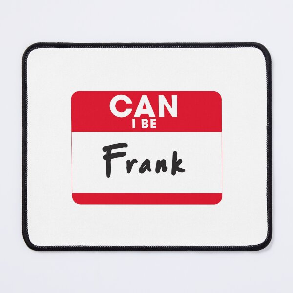 Item preview, Can I Be Frank designed and sold by pink-beagle.