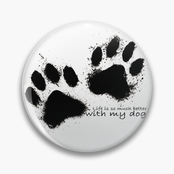 Item preview, Life is so much better with my dog | Paw print ink art. :D designed and sold by Kittcatking.