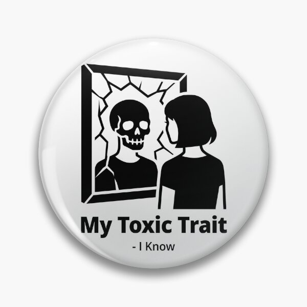 Item preview, My Toxic Trait (I Know) - Self Aware Dark Humor Gift designed and sold by kdonefive.