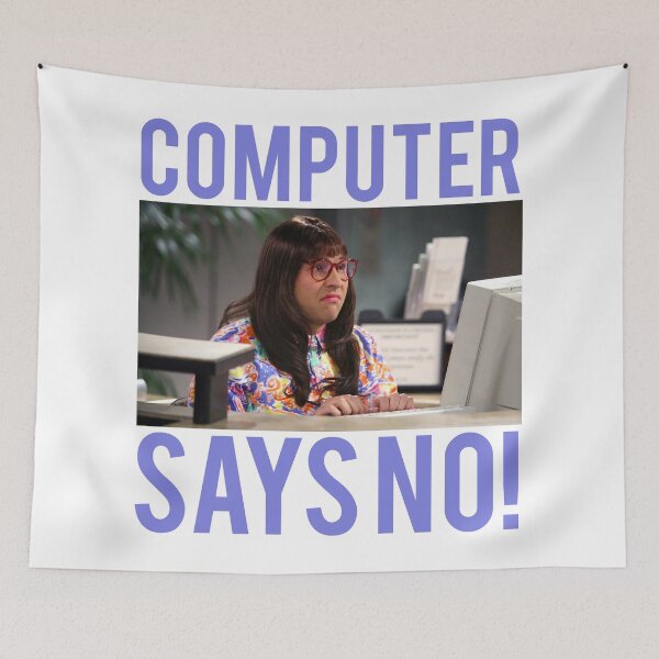 Item preview, Computer Says No designed and sold by pink-beagle.