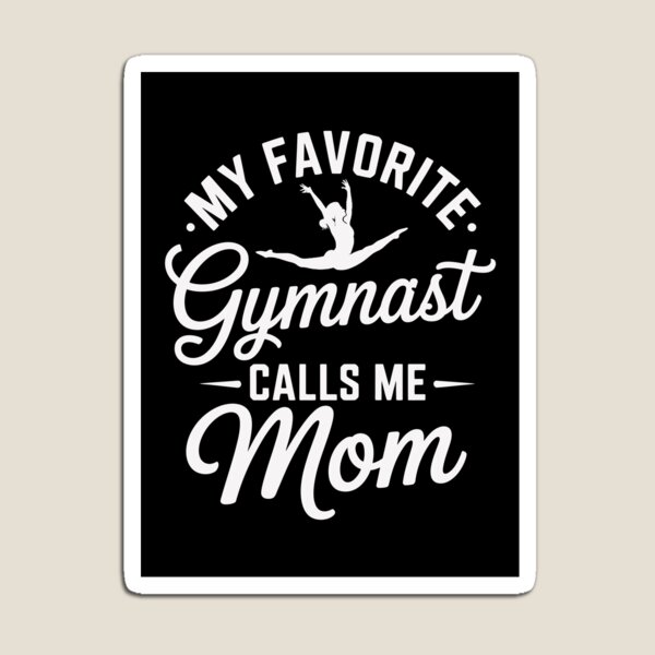 Item preview, MY FAVORITE Gymnast CALLS ME Mom designed and sold by jkrphoto.