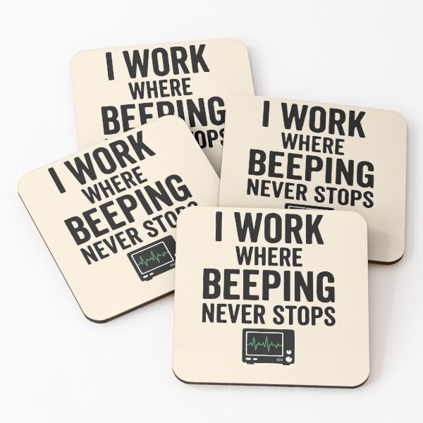 Item preview, I Work Where Beeping Never Stops Nurse ICU Gift Design designed and sold by Dantin.