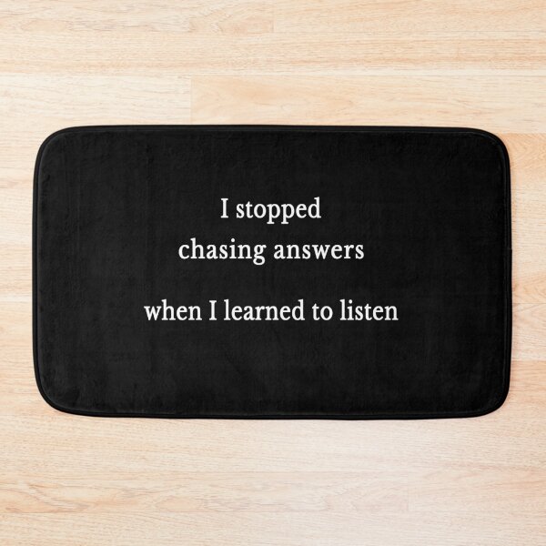 Item preview, I Stopped Chasing Answers When I Learned To Listen designed and sold by Symphatee.