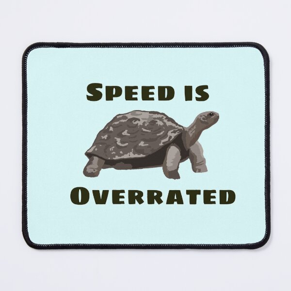 Item preview, Speed is Overrated - Turtle runner merch designed and sold by natzshaw.