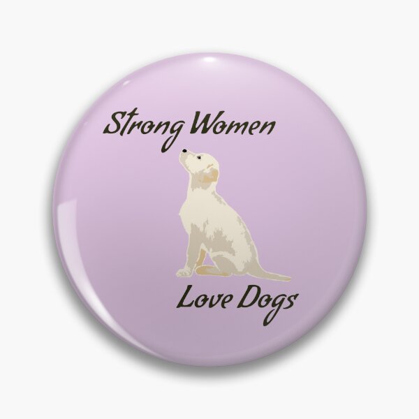 Item preview, Strong Women, Love Dogs - Dog lovers designed and sold by natzshaw.