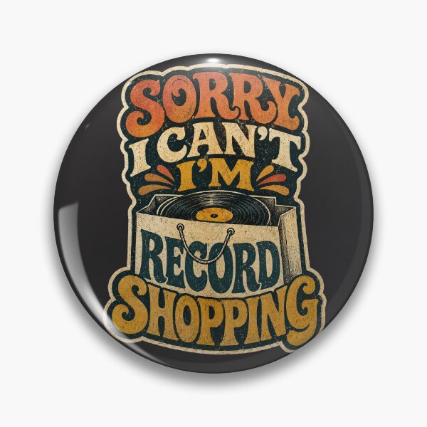 Item preview, Sorry I Can't I'm Record Shopping designed and sold by JustResultsCo.