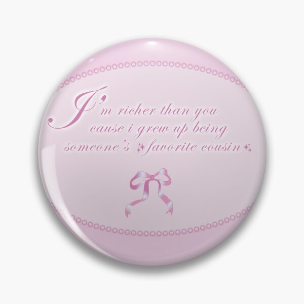 Item preview, I'm richer than you cause i grew up being favorite cousin designed and sold by LunaGr.