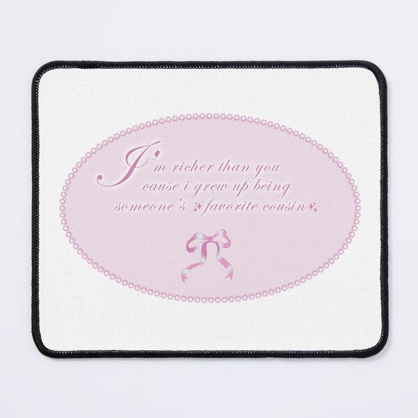 Item preview, I'm richer than you cause i grew up being favorite cousin designed and sold by LunaGr.
