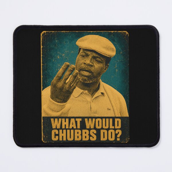 Item preview, What would Chubbs do? designed and sold by TeeCodes.