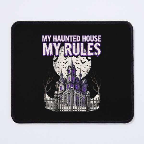 Item preview, My Haunted House My Rules, Gothic Halloween Horror designed and sold by CryptReel.
