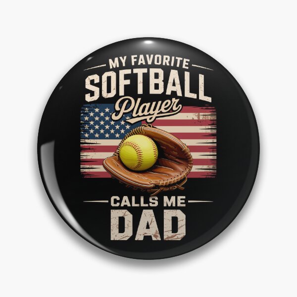 Item preview, MY FAVORITE SOFTBALL PLAYER CALLS ME DAD designed and sold by jkrphoto.