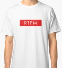 RTFM - READ THE FUCKIN MANUAL Classic T-Shirt