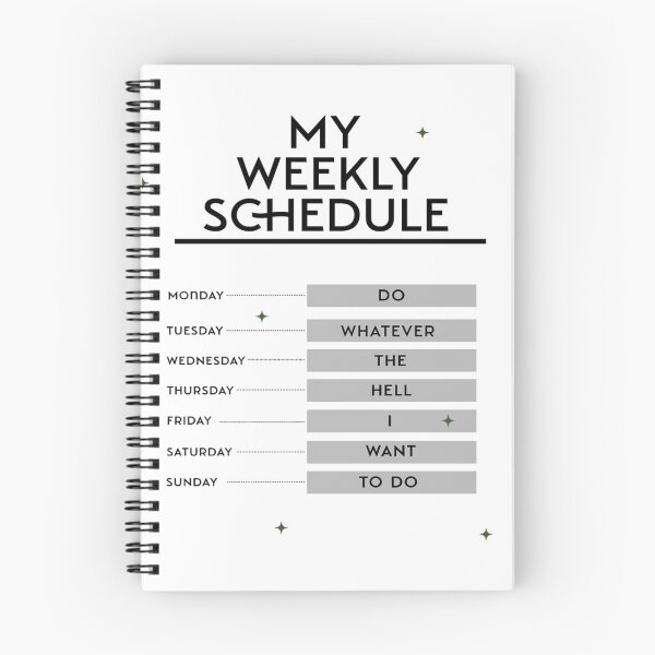 Item preview, My Weekly Schedule Funny Sarcastic Planner Design designed and sold by DjFreeq.
