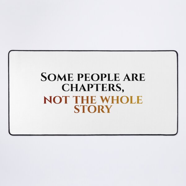 Item preview, Some People Are Chapters, Not the Whole Story | Breakup Quote designed and sold by LumatoneStudio.