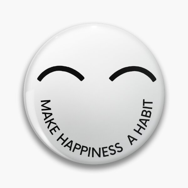 Item preview, MAKE HAPPINESS A HABIT designed and sold by PGAart.