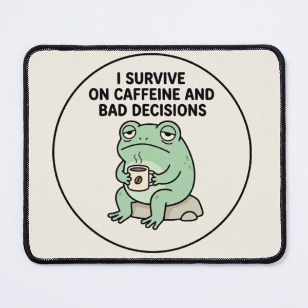 Item preview, I Survive on Caffeine and Bad Decisions Funny Frog Coffee Meme Design designed and sold by CreativeNest Prints.