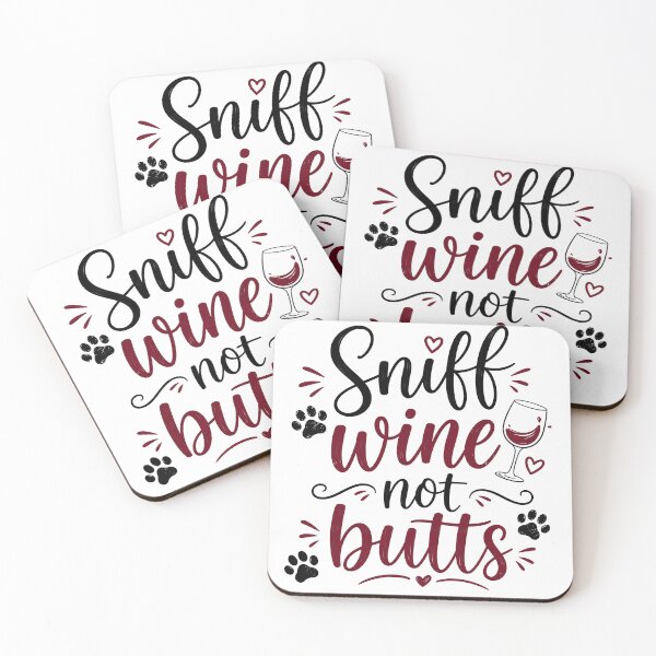 Item preview, Sniff Wine Not Butts designed and sold by ColorFlowArt.