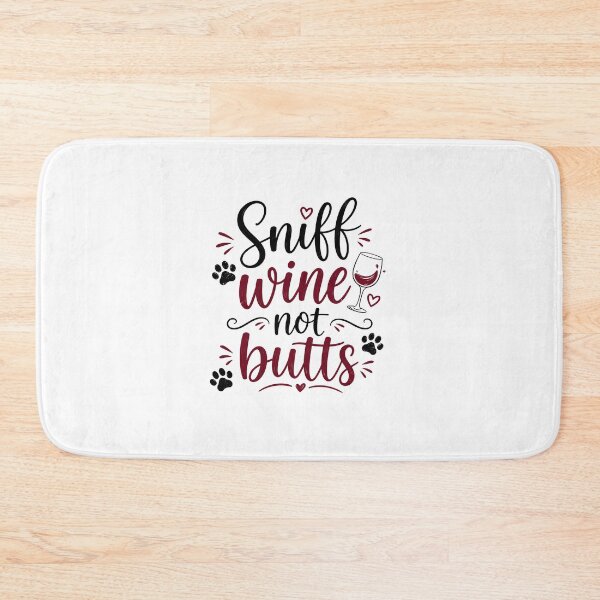 Item preview, Sniff Wine Not Butts designed and sold by ColorFlowArt.
