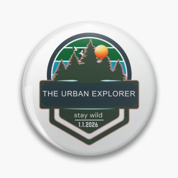 Artikelvorschau, Premium Stay Wild The Urban Explorer 2026 Abenteuerabzeichen entworfen und verkauft von The Urban Explorer.