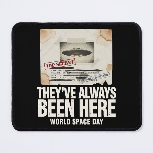 Item preview, They've Always Been Here — Declassified UAP Files World Space Day T-Shirt v2 designed and sold by DarylWelsh2024.