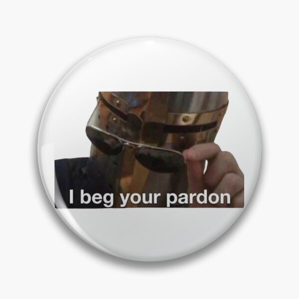 Item preview, "I beg your pardon" Funny Knight Meme designed and sold by bellstateofmind.