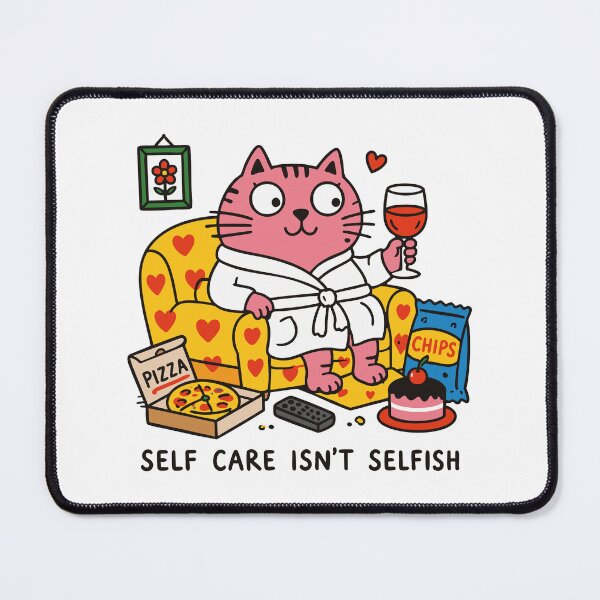 Item preview, Self Care Isn't Selfish Funny Cat designed and sold by CamaleonDesigns.