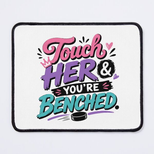 Item preview, Touch Her And You're Benched Hockey Quote designed and sold by slestore.