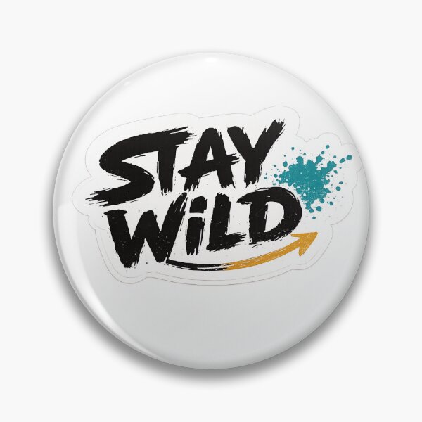Item preview, Stay Wild  designed and sold by InkPixell.