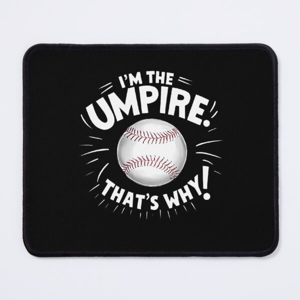 Item preview, Baseball Authority I'M The Umpire That'S Why designed and sold by guilanho.