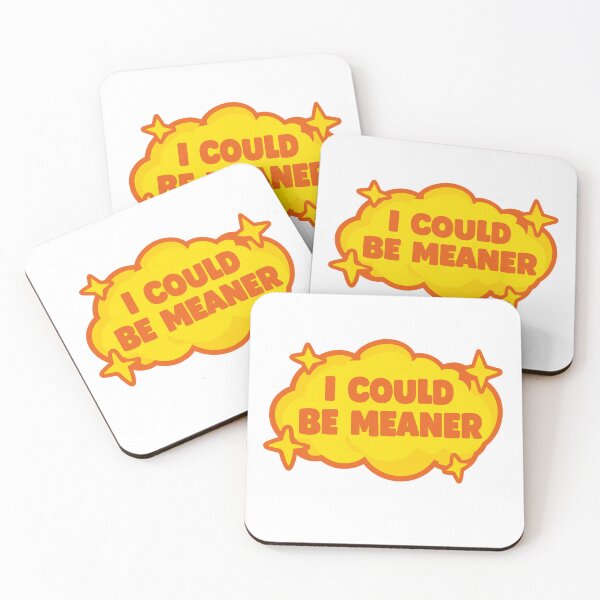 Item preview, I Could Be Meaner designed and sold by CoquetteGoose.