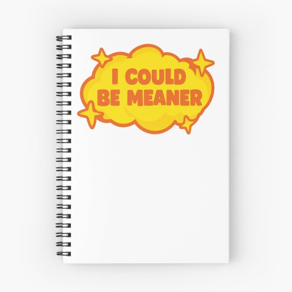 Item preview, I Could Be Meaner designed and sold by CoquetteGoose.