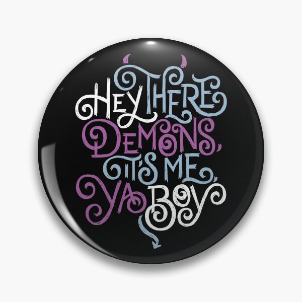 Item preview, Hey There Demons It's Me Ya Boy designed and sold by polliadesign.