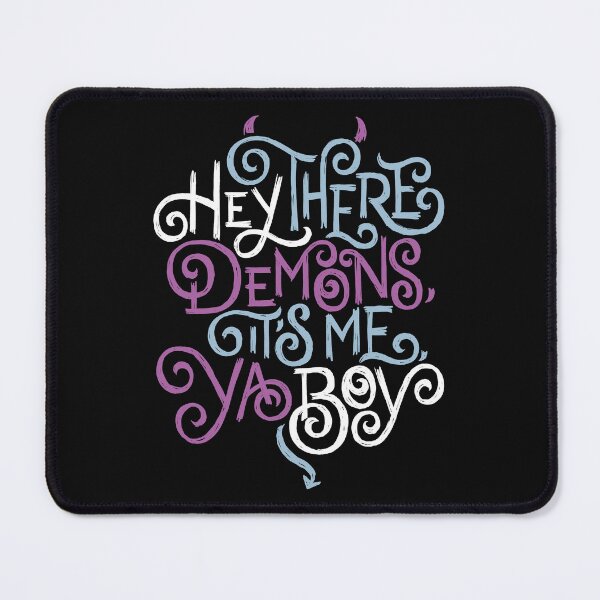 Item preview, Hey There Demons It's Me Ya Boy designed and sold by polliadesign.