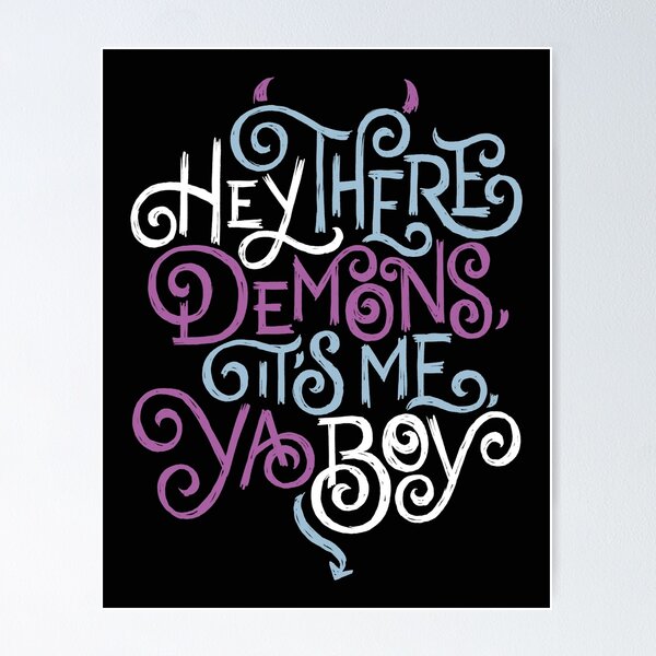 Item preview, Hey There Demons It's Me Ya Boy designed and sold by polliadesign.