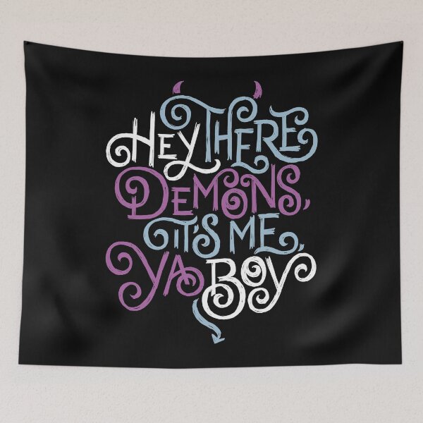 Item preview, Hey There Demons It's Me Ya Boy designed and sold by polliadesign.