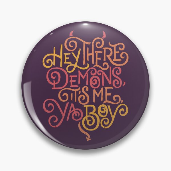 Item preview, Hey There Demons It's Me Ya Boy V2 designed and sold by polliadesign.