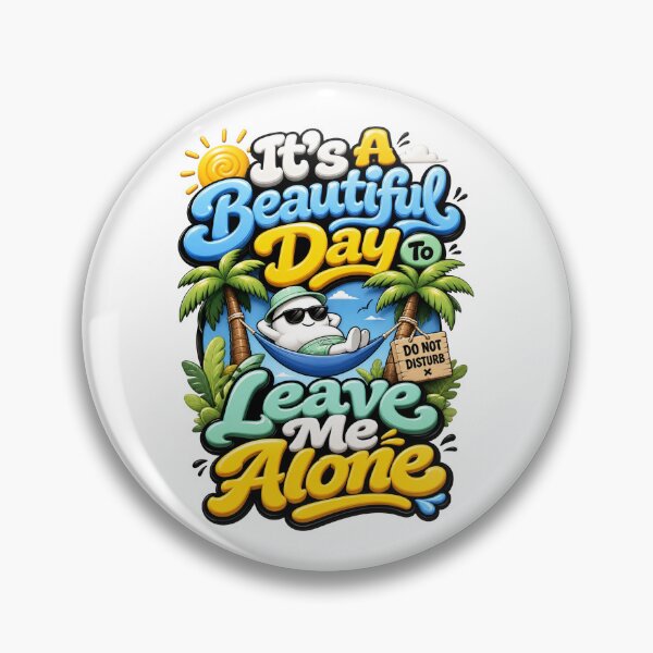 Item preview, It's A Beautiful Day To Leave Me Alone Funny Summer Introvert designed and sold by Mr-wow.