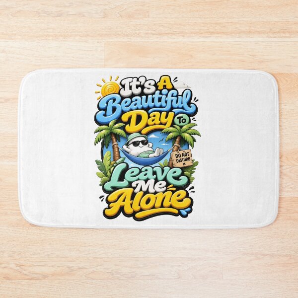 Item preview, It's A Beautiful Day To Leave Me Alone Funny Summer Introvert designed and sold by Mr-wow.