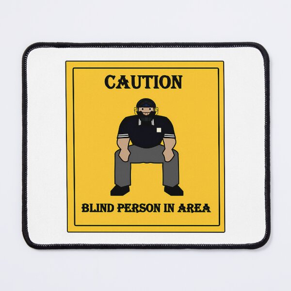 Item preview, Caution Blind Umpire designed and sold by guilanho.