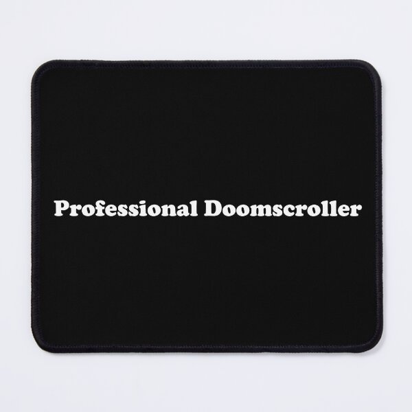 Item preview, Professional Doomscroller designed and sold by pink-beagle.