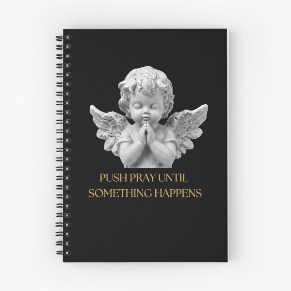 Item preview, Push Pray Until Something Happen designed and sold by OlaZ12.