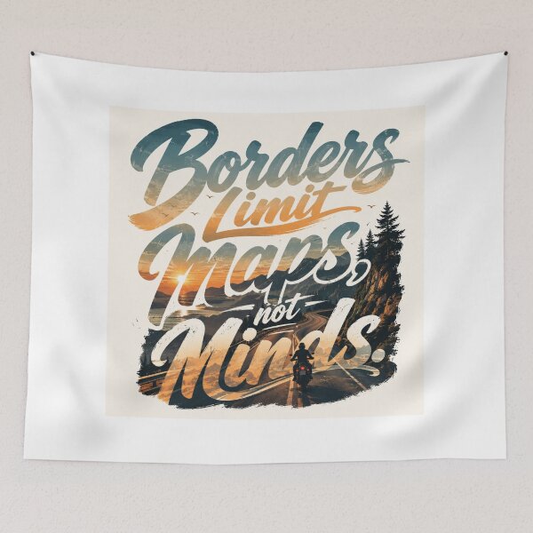 Item preview, Borders Limit Maps, Not Minds designed and sold by Grandtshirt | Creative Print Designs.