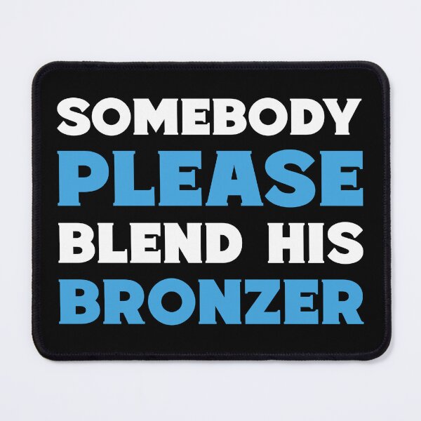 Item preview, Somebody Blend His Bronzer Funny T-shirts Tees Pins Stickers Magnets Mugs Anti Donald Trump Orange Makeup Humorous Protest Gifts designed and sold by allfreelance.