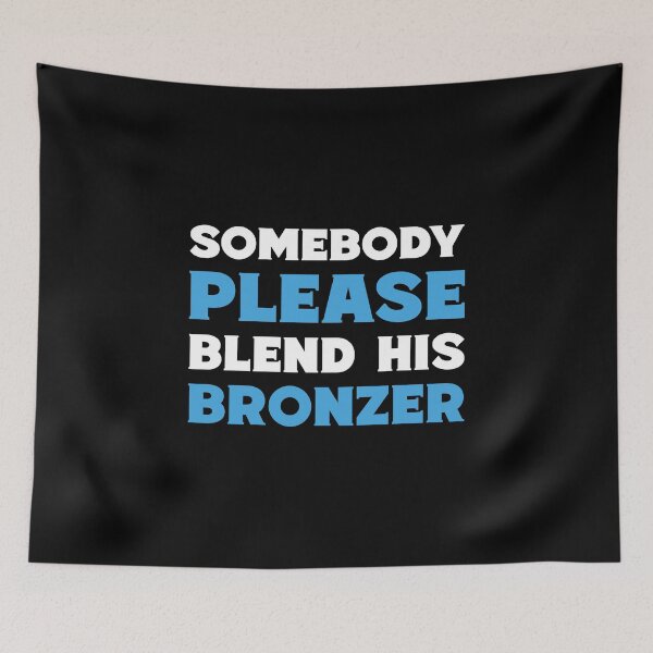 Item preview, Somebody Blend His Bronzer Funny  T-shirts Tees Pins Stickers Magnets Mugs Anti Donald Trump Orange Makeup Humorous Protest Gifts designed and sold by allfreelance.