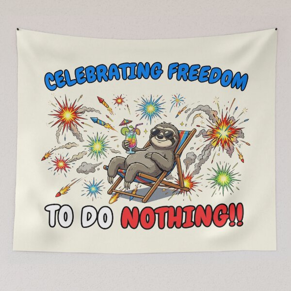 Item preview, Independence Day Chill Sloth - Freedom To Do Nothing designed and sold by Marlette LLC.