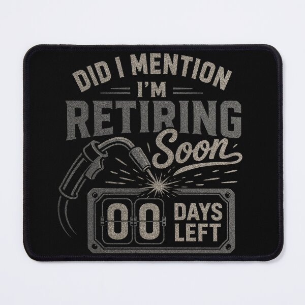 Item preview, Welder Retirement Gift – Did I Mention I'm Retiring Soon – Vintage Welding Design designed and sold by RusticMeadow.