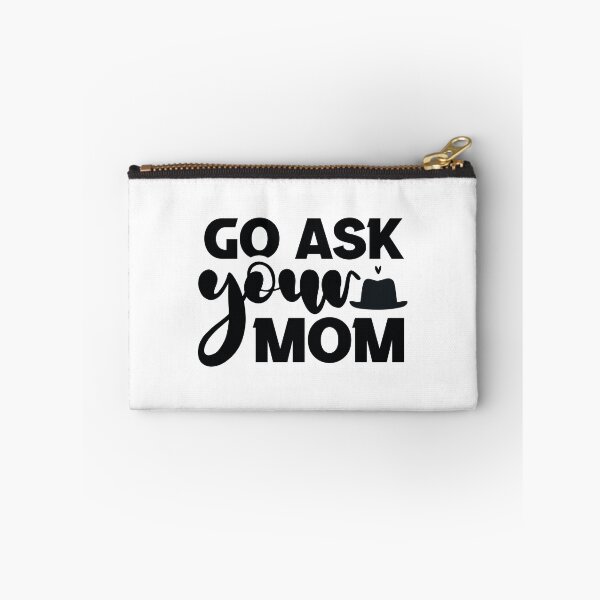 Item preview, Go Ask Your Mom - Funny Retro Catchphrase Dad Quotes Cool Father Matching Family Husband Joke Birthday Gift Art designed and sold by FuzionRaptor.