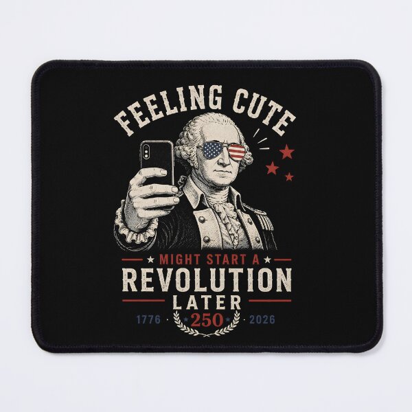 Item preview, Feeling Cute Might Start a Revolution Later Shirt | George Washington Selfie | USA 250 | 4th of July Patriotic designed and sold by Lina Caro.